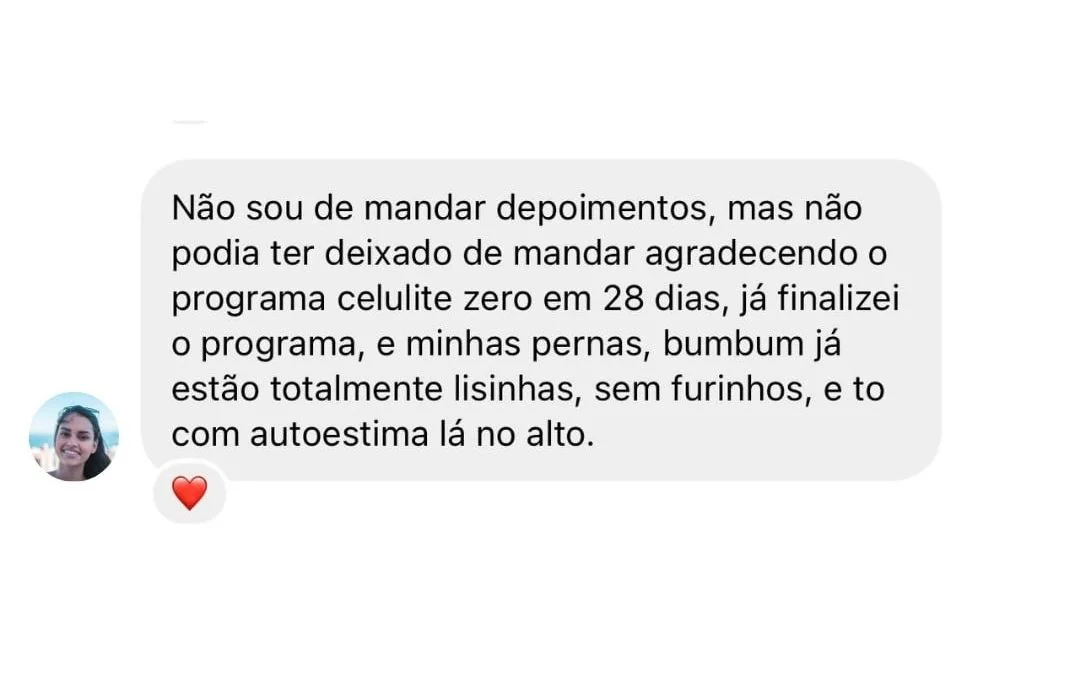 Depoimento de aluna: finalizou o programa Celulite Zero em 28 dias e conta que pernas e bumbum ficaram lisinhos, sem furinhos, com a autoestima lá no alto